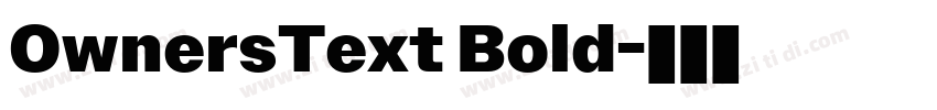 OwnersText Bold字体转换 OwnersText Bold字体转换